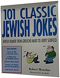 101 Classic Jewish Jokes: Jewish Humor from Groucho Marx to Jerry Seinfeld (Paperback)