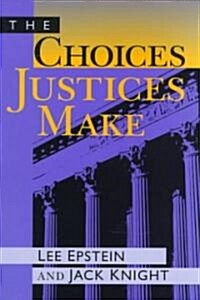 [중고] The Choices Justices Make (Paperback, Revised)
