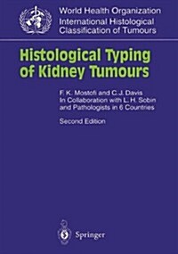 Histological Typing of Kidney Tumours: In Collaboration with L. H. Sobin and Pathologists in 6 Countries (Paperback, 2)