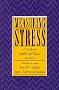 Measuring Stress: A Guide for Health and Social Scientists (Paperback, Revised)
