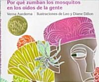 Por Que Zumban los Mosquitos en los Oidos de la Gente = Why Mosquitoes Buzz in Peoples Ears (Hardcover)
