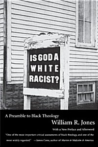 Is God a White Racist?: A Preamble to Black Theology (Paperback, Revised)