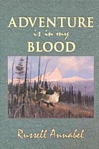 Adventure Is in My Blood (Hardcover)