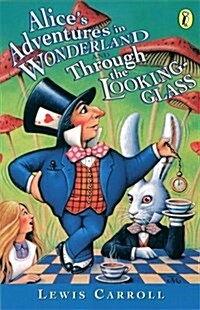 Alices Adventures in Wonderland & Through the Looking Glass (Paperback)