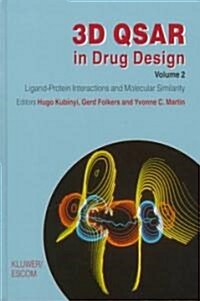 3D Qsar in Drug Design: Ligand-Protein Interactions and Molecular Similarity (Hardcover, Volume 2 Also A)