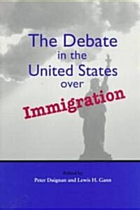 The Debate in the United States Over Immigration (Paperback)
