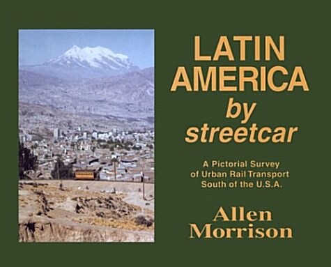 Latin America by Streetcar (Hardcover)