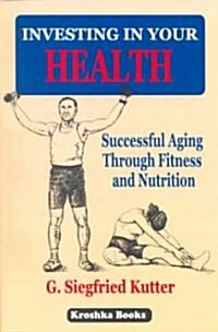 Investing in Your Health (Paperback, UK)