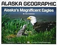 Alaskas Magnificent Eagles (Paperback)