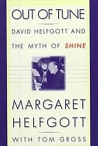 Out of Tune: David Helfgott and the Myth of Shine (Hardcover)