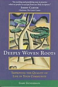 Deeply Woven Roots (Paperback)