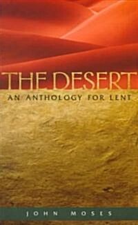 The Desert an Anthology for Lent (Paperback)