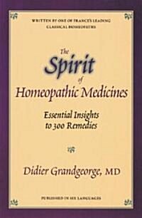 The Spirit of Homeopathic Medicines (Paperback)