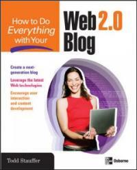 How to do everything with your Web 2.0 blog