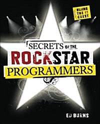 Secrets of the Rock Star Programmers: Riding the It Crest (Paperback)