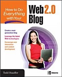 How to Do Everything with Your Web 2.0 Blog (Paperback)