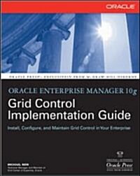 Oracle Enterprise Manager 10g Grid Control Implementation Guide (Paperback)