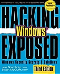 Hacking Exposed Windows: Microsoft Windows Security Secrets and Solutions, Third Edition (Paperback, 3)