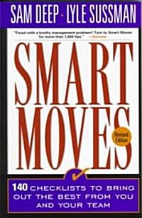 Smart Moves: 140 Checklists to Bring Out the Best from You and and Your Team, Revised Edition (Paperback, 2)
