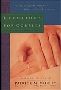 Devotions for Couples: For Busy Couples Who Want More Intimacy in Their Relationships (Hardcover, ZONDERVAN)