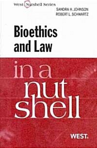 Bioethics and Law in a Nutshell (Paperback)