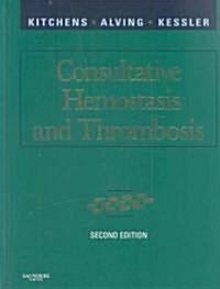 Consultative Hemostasis and Thrombosis (Hardcover, 2nd)