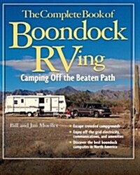The Complete Book of Boondock RVing: Camping Off the Beaten Path (Paperback)
