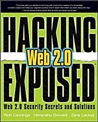 Hacking Exposed Web 2.0: Web 2.0 Security Secrets and Solutions (Paperback)