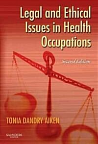 Legal and Ethical Issues in Health Occupations (Paperback, 2nd, Revised)