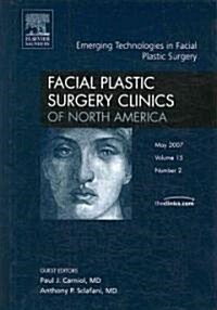 Emerging Technologies in Facial Plastic Surgery (Hardcover, 1st)