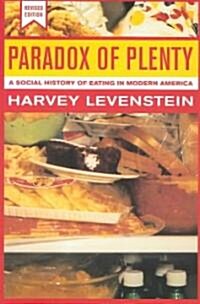 Paradox of Plenty: A Social History of Eating in Modern America Volume 8 (Paperback, Revised)