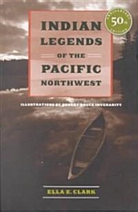 Indian Legends of the Pacific Northwest (Paperback)
