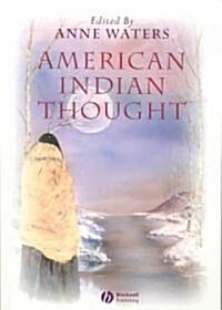 American Indian Thought: Philosophical Essays (Paperback)