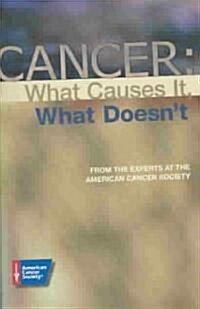 Cancer: What Causes It, What Doesnt (Paperback)