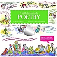 A Childs Introduction to Poetry: Listen While You Learn about the Magic Words That Have Moved Mountains, Won Battles and Made Us Laugh and Cry [With (Hardcover)