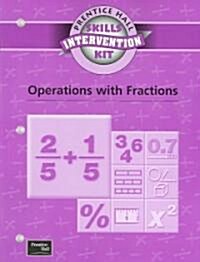 Skills Intervention Unit Operations with Fractions Wkbk 2001c (Hardcover)
