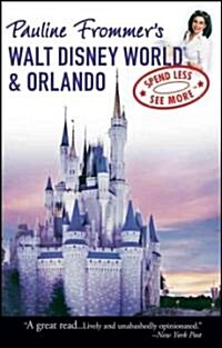 Pauline Frommers Walt Disney World and Orlando (Paperback)
