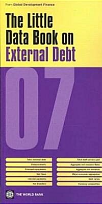 The Little Book on External Debt 2007 (Paperback)