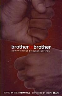 Brother to Brother: New Writing by Black Gay Men (Paperback)