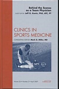 Behind the Scences as a Team Physician (Hardcover, 1st)