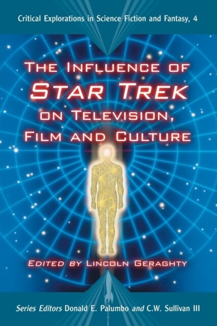 The Influence of Star Trek on Television, Film and Culture (Paperback)