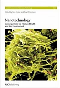 Nanotechnology : Consequences for Human Health and the Environment (Hardcover)