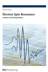 Electron Spin Resonance : Analysis and Interpretation (Hardcover)