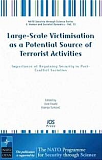 Large-Scale Victimisation As a Potential Source of Terrorist Activities (Hardcover)