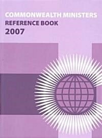 Commonwealth Ministers Reference Book 2007 (Paperback, Revised)