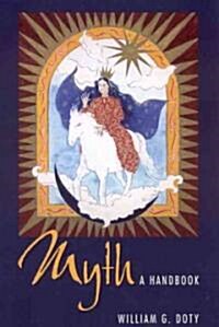 Myth: A Handbook (Paperback)