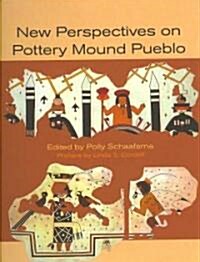 New Perspectives on Pottery Mound Pueblo (Hardcover)