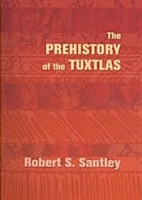 The Prehistory of the Tuxtlas (Hardcover)