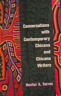 Conversations with Contemporary Chicana and Chicano Writers (Paperback)