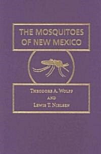 The Mosquitoes of New Mexico (Hardcover)